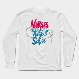 Nurses - Angels in Scrubs Long Sleeve T-Shirt